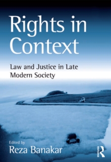 Rights in Context : Law and Justice in Late Modern Society