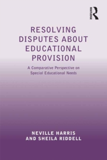 Resolving Disputes about Educational Provision : A Comparative Perspective on Special Educational Needs