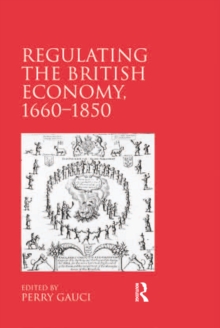 Regulating the British Economy, 1660-1850