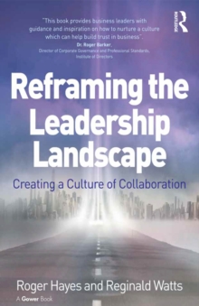 Reframing the Leadership Landscape : Creating a Culture of Collaboration