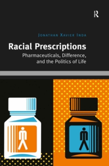 Racial Prescriptions : Pharmaceuticals, Difference, and the Politics of Life