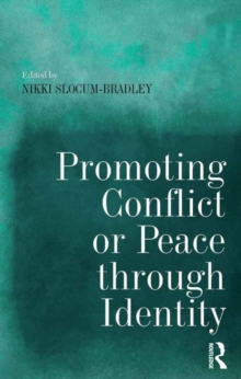 Promoting Conflict or Peace through Identity