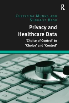 Privacy and Healthcare Data : 'Choice of Control' to 'Choice' and 'Control'