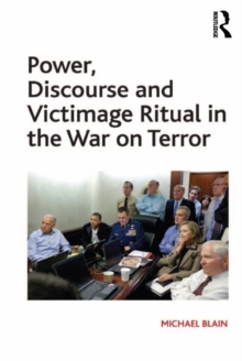 Power, Discourse and Victimage Ritual in the War on Terror