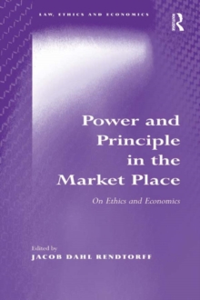 Power and Principle in the Market Place : On Ethics and Economics