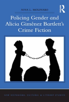 Policing Gender and Alicia Gimenez Bartlett's Crime Fiction