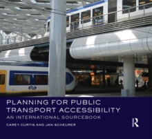 Planning for Public Transport Accessibility : An International Sourcebook