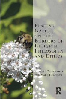 Placing Nature on the Borders of Religion, Philosophy and Ethics