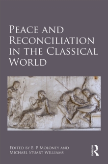 Peace and Reconciliation in the Classical World