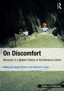 On Discomfort : Moments in a Modern History of Architectural Culture