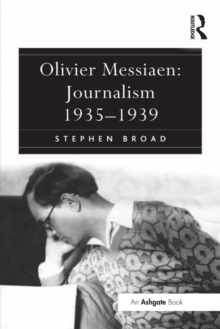 Olivier Messiaen: Journalism 1935-1939