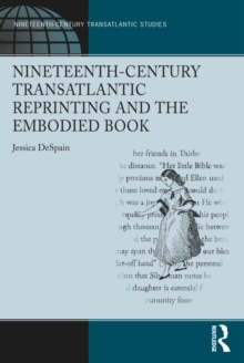 Nineteenth-Century Transatlantic Reprinting and the Embodied Book