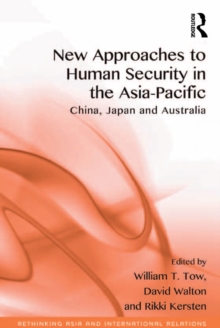 New Approaches to Human Security in the Asia-Pacific : China, Japan and Australia