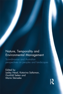 Nature, Temporality and Environmental Management : Scandinavian and Australian perspectives on peoples and landscapes