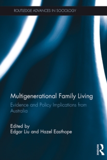 Multigenerational Family Living : Evidence and Policy Implications from Australia