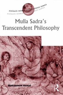 Mulla Sadra's Transcendent Philosophy