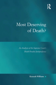 Most Deserving of Death? : An Analysis of the Supreme Court's Death Penalty Jurisprudence