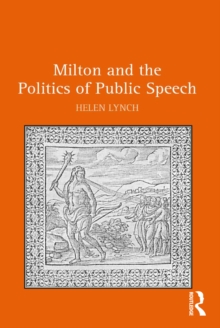 Milton and the Politics of Public Speech