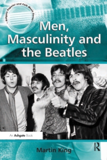 Men, Masculinity and the Beatles