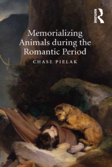 Memorializing Animals during the Romantic Period