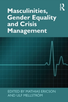 Masculinities, Gender Equality and Crisis Management