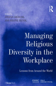 Managing Religious Diversity in the Workplace : Examples from Around the World