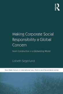 Making Corporate Social Responsibility a Global Concern : Norm Construction in a Globalizing World