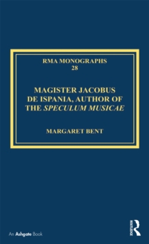 Magister Jacobus de Ispania, Author of the Speculum musicae