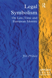 Legal Symbolism : On Law, Time and European Identity