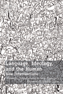 Language, Ideology, and the Human : New Interventions