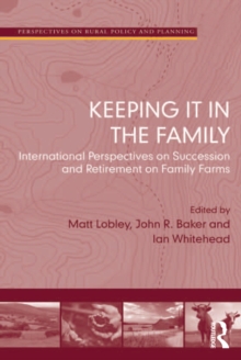 Keeping it in the Family : International Perspectives on Succession and Retirement on Family Farms