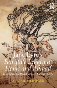 Jane Eyre's Fairytale Legacy at Home and Abroad : Constructions and Deconstructions of National Identity