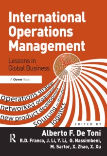 International Operations Management : Lessons in Global Business