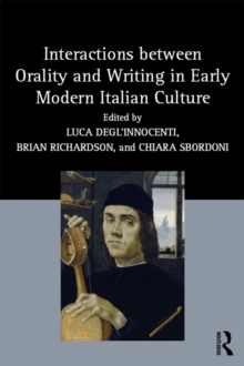 Interactions between Orality and Writing in Early Modern Italian Culture