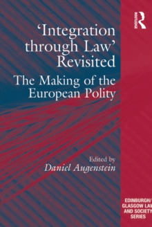 'Integration through Law' Revisited : The Making of the European Polity