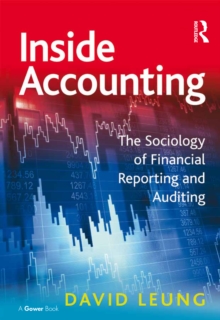 Inside Accounting : The Sociology of Financial Reporting and Auditing