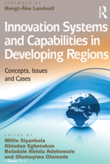 Innovation Systems and Capabilities in Developing Regions : Concepts, Issues and Cases