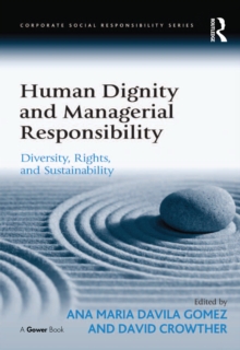 Human Dignity and Managerial Responsibility : Diversity, Rights, and Sustainability