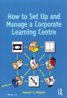 How to Set Up and Manage a Corporate Learning Centre