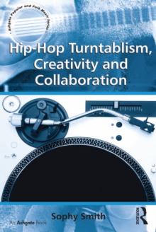 Hip-Hop Turntablism, Creativity and Collaboration