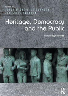 Heritage, Democracy and the Public : Nordic Approaches