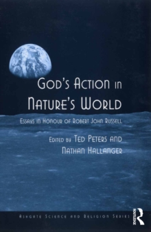 God's Action in Nature's World : Essays in Honour of Robert John Russell