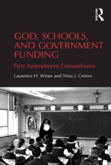 God, Schools, and Government Funding : First Amendment Conundrums