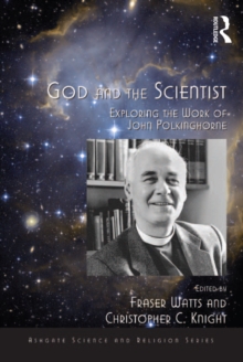 God and the Scientist : Exploring the Work of John Polkinghorne