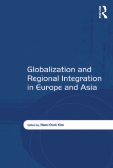 Globalization and Regional Integration in Europe and Asia