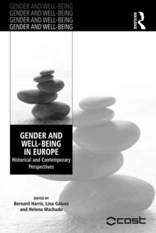 Gender and Well-Being in Europe : Historical and Contemporary Perspectives