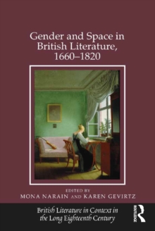 Gender and Space in British Literature, 1660-1820