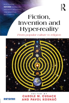 Fiction, Invention and Hyper-reality : From popular culture to religion