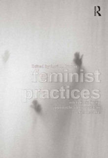 Feminist Practices : Interdisciplinary Approaches to Women in Architecture