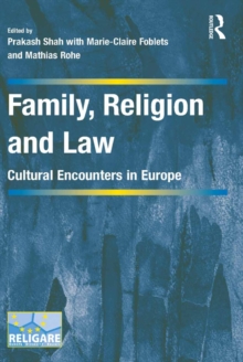 Family, Religion and Law : Cultural Encounters in Europe